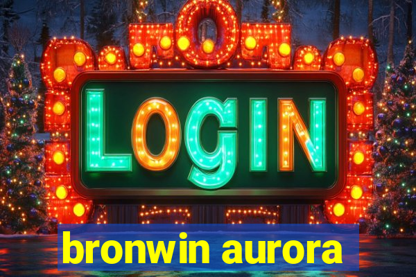 bronwin aurora